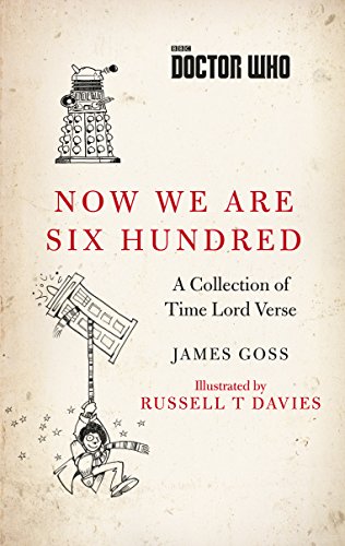 Stock image for Doctor Who: Now We Are Six Hundred: A Collection of Time Lord Verse for sale by WorldofBooks