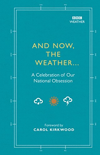 Beispielbild fr And Now, The Weather.: A Celebration of Our National Obsession zum Verkauf von SecondSale