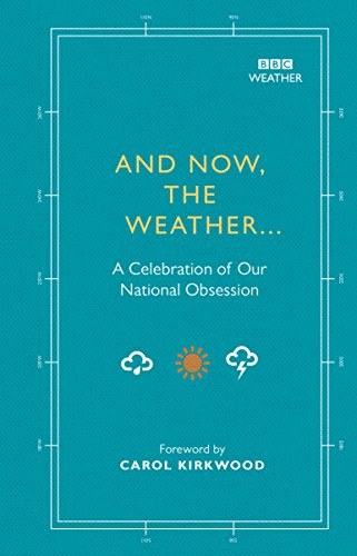 Stock image for And Now, the Weather. : A Celebration of Our National Obsession for sale by Better World Books