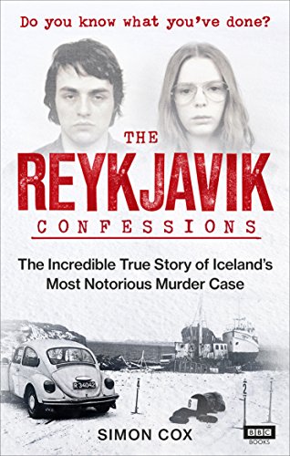 Stock image for The Reykjavik Confessions: The Incredible True Story of Iceland's Most Notorious Murder Case for sale by ZBK Books