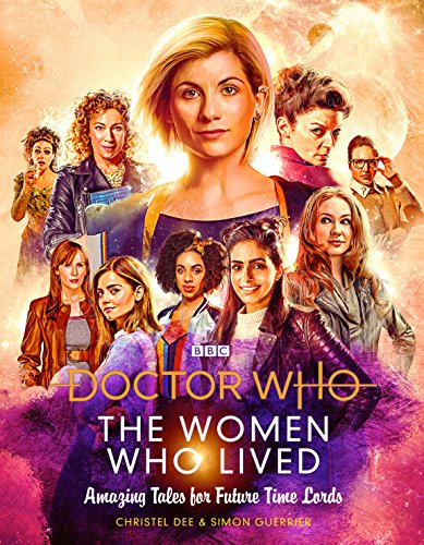 Stock image for Doctor Who:The Women Who Lived True Tales of: Brilliant Women from across Time Space for sale by Goodwill Books