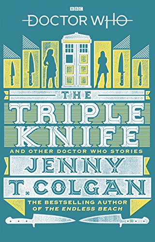 

Triple Knife : And Other Doctor Who Stories