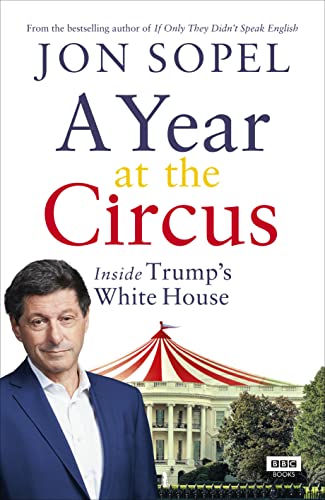Beispielbild fr A Year At The Circus: Inside Trump's White House zum Verkauf von WorldofBooks
