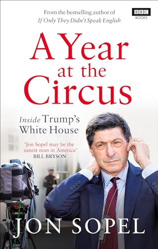 Beispielbild fr A Year at the Circus: Inside Trump's White House zum Verkauf von SecondSale