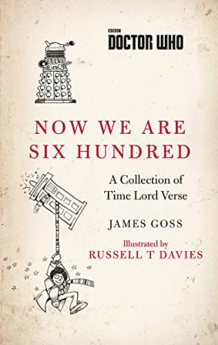 Imagen de archivo de Doctor Who: Now We Are Six Hundred: A Collection of Time Lord Verse a la venta por WorldofBooks