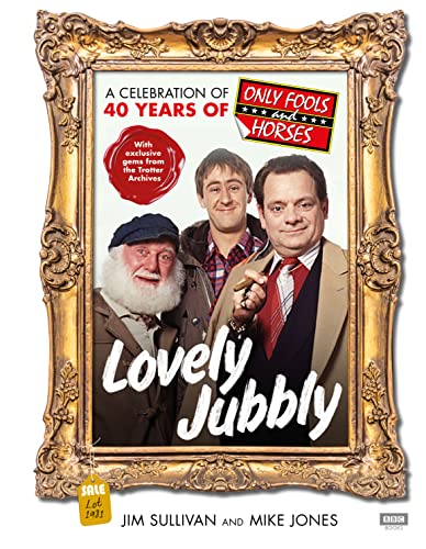 Beispielbild fr Lovely Jubbly: A Celebration of 40 Years of Only Fools and Horses zum Verkauf von WorldofBooks