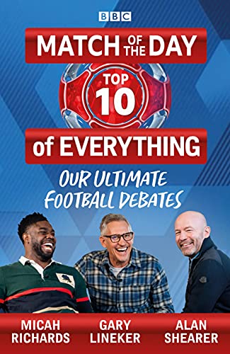 Stock image for Match of the Day: Top 10 of Everything: Our Ultimate Football Debates for sale by WorldofBooks