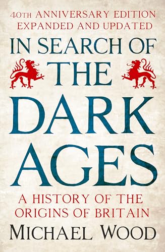 

In Search of the Dark Ages: a History of Anglo-Saxon England