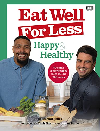 Stock image for Eat Well for Less: Happy & Healthy: 80 quick & easy recipes from the hit BBC series for sale by AwesomeBooks