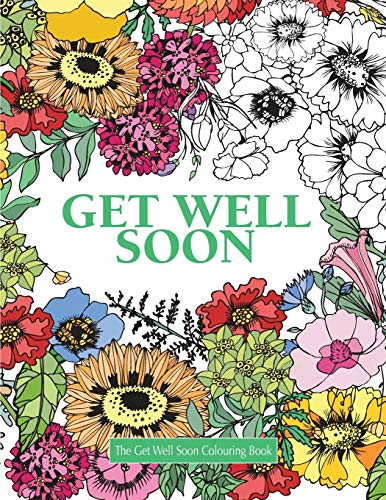 Stock image for The Get Well Soon Colouring Book (Really Relaxing Colouring Books) for sale by SecondSale