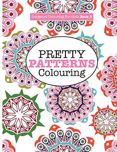 Beispielbild fr Gorgeous Colouring for Girls - Pretty Patterns (Gorgeous Colouring Books for Girls) zum Verkauf von WorldofBooks