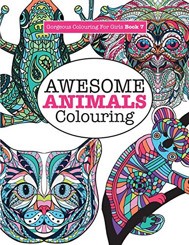 Stock image for Gorgeous Colouring for Girls - Awesome Animals Colouring (Gorgeous Colouring Books for Girls) for sale by WorldofBooks