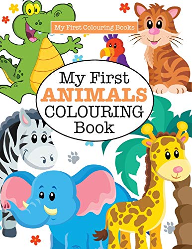 Stock image for My First Animals Colouring Book ( Crazy Colouring For Kids) for sale by AwesomeBooks