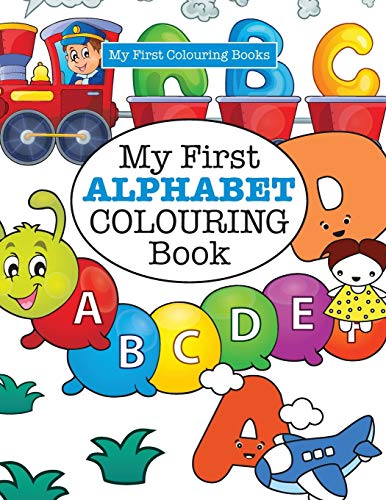 Stock image for My First ALPHABET Colouring Book ( Crazy Colouring For Kids) for sale by Chiron Media