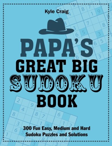 Stock image for Papa's Great Big SUDOKU Book: 300 Fun Easy, Medium and Hard Sudoku Puzzles and Solutions for sale by Books Unplugged