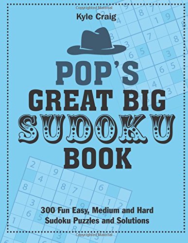 Stock image for Pops' Great Big SUDOKU Book: 300 Fun Easy, Medium and Hard Sudoku Puzzles and Solutions for sale by Revaluation Books