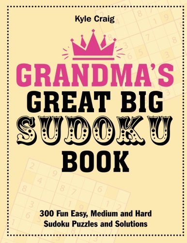 9781785951756: Grandma's Great Big Sudoku Book: 300 Fun Easy, Medium and Hard Sudoku Puzzles and Solutions