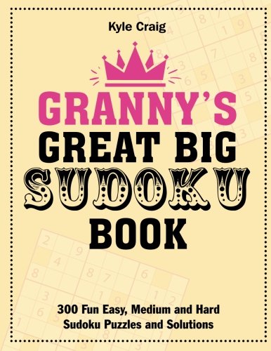 Beispielbild fr Granny's Great Big Sudoku Book: 300 Fun Easy, Medium and Hard Sudoku Puzzles and Solutions zum Verkauf von WorldofBooks