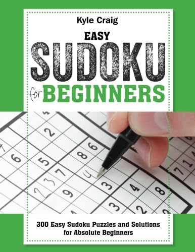 Imagen de archivo de Easy SUDOKU For Beginners!: 300 Easy Sudoku Puzzles and Solutions For Absolute Beginners a la venta por Ergodebooks