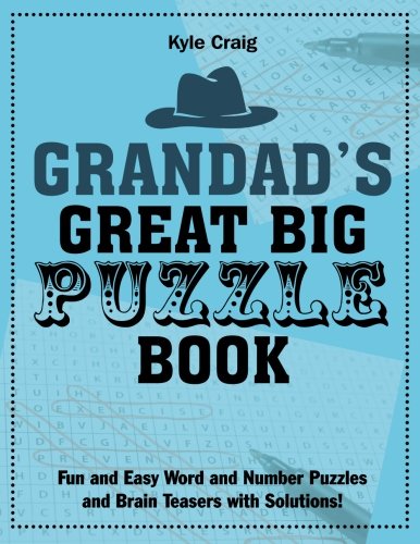 Beispielbild fr Grandad's Great Big PUZZLE Book: Fun and Easy Word and Number Puzzles and Brain Teasers with Solutions! zum Verkauf von Books Unplugged