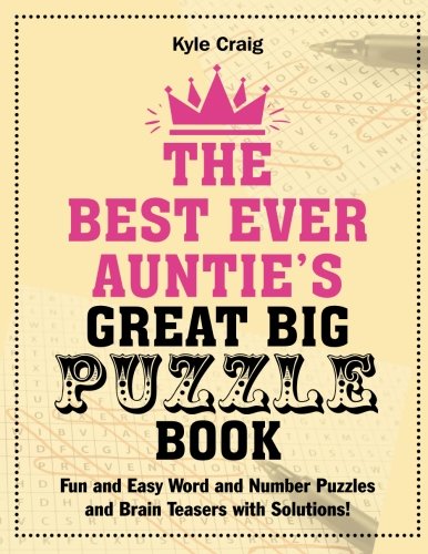 Stock image for The Best Ever AUNTIE's Great Big PUZZLE Book: Fun and Easy Word and Number Puzzles and Brain Teasers with Solutions! for sale by WorldofBooks