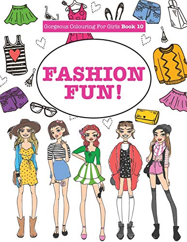 Imagen de archivo de Gorgeous Colouring For Girls - Fashion Fun! a la venta por Chiron Media