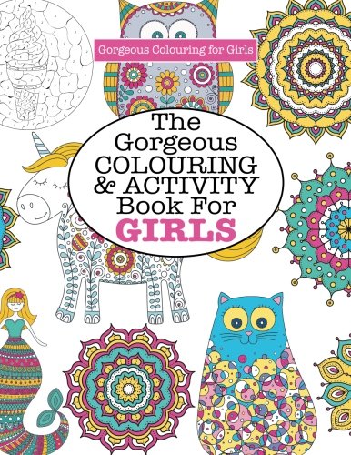 Stock image for The Gorgeous Colouring and Activity Book for GIRLS! (Gorgeous Colouring for Girls) for sale by GF Books, Inc.