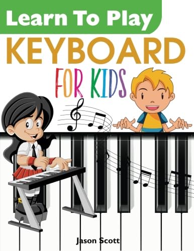 Stock image for Learn To Play KEYBOARD for Kids for sale by Blue Vase Books