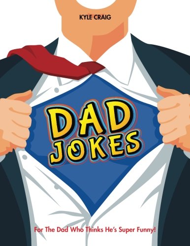 Beispielbild fr DAD JOKES: For The Dad Who Thinks He's Super Funny! zum Verkauf von AwesomeBooks