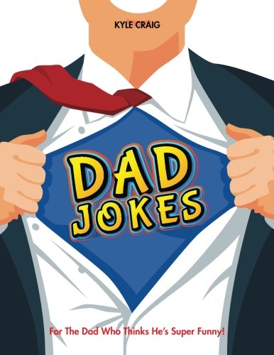 Imagen de archivo de DAD JOKES: For The Dad Who Thinks He's Super Funny! a la venta por AwesomeBooks