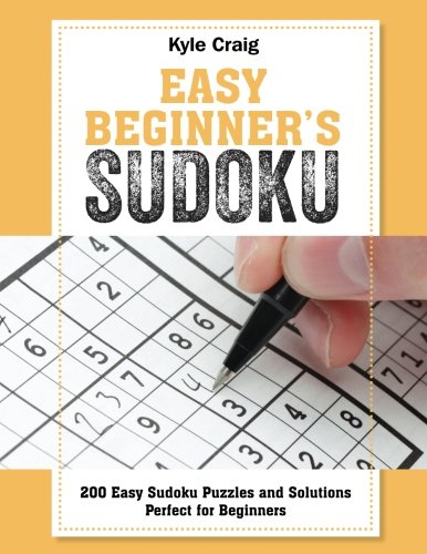Imagen de archivo de EASY Beginner's SUDOKU: 200 Easy Sudoku Puzzles and Solutions. Perfect for Beginners a la venta por Books Unplugged