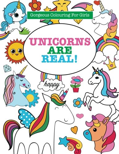 Stock image for Gorgeous Colouring for Girls - Unicorns Are Real! (Gorgeous Colouring Books for Girls) for sale by Revaluation Books