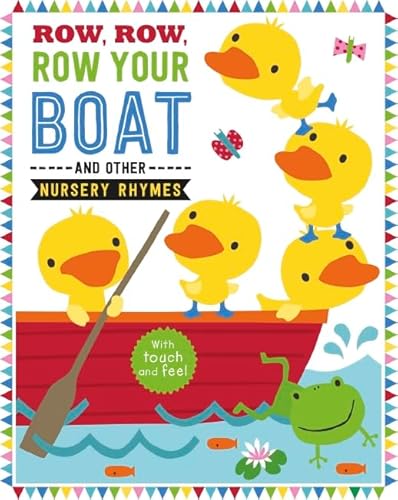 Stock image for Touch & Feel Nursery Rhymes Row Row Row (Touch and Feel) for sale by WorldofBooks