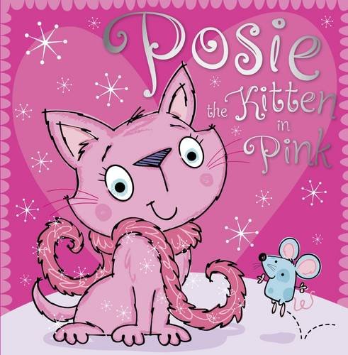 Beispielbild fr Posie the Kitten in Pink zum Verkauf von AwesomeBooks