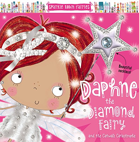 Imagen de archivo de Daphne The Diamond Fairy (Sparkle Town Fairies) a la venta por GF Books, Inc.