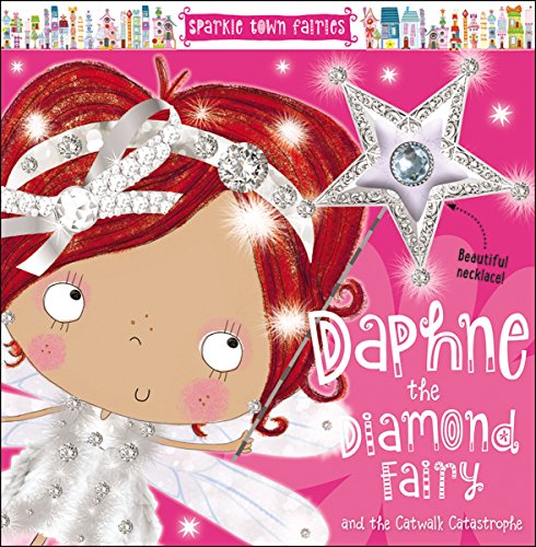 Stock image for Sparkle Town Fairies Daphne the Diamond Fairy for sale by SecondSale