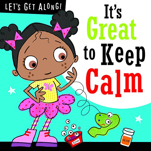 Imagen de archivo de It's Great to Keep Calm (Let's Get Along) a la venta por WorldofBooks