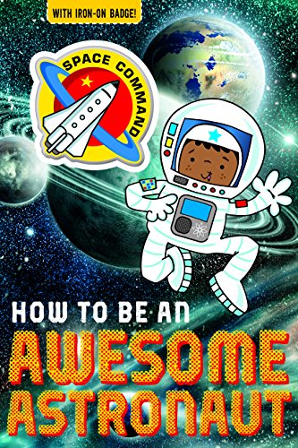 Stock image for How to be an Awesome Astronaut (How to be Readers) for sale by WorldofBooks
