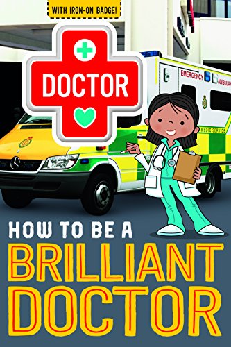Stock image for How to be a Brilliant Doctor (How to be Readers) for sale by WorldofBooks