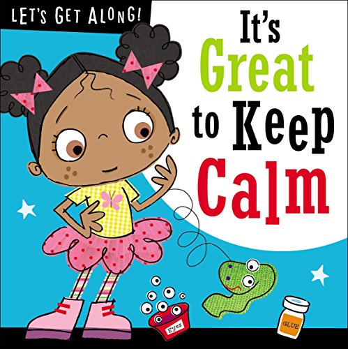 Stock image for It's Great to Keep Calm (Let's Get Along) for sale by WorldofBooks
