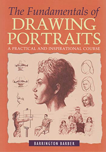 9781785991684: The Fundamentals of Drawing Portraits: A Practical and Inspirational Course