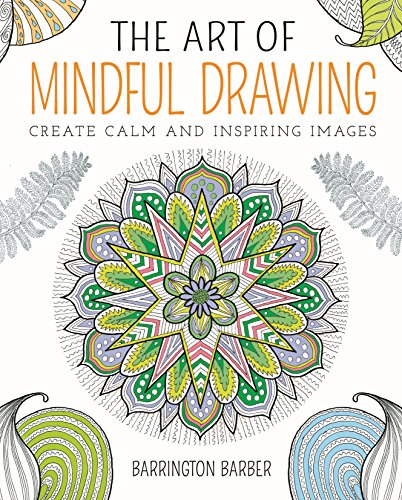 Beispielbild fr Barrington Barber's Art of Mindful Drawing zum Verkauf von Better World Books: West