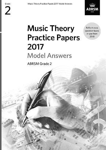 Stock image for Music Theory Practice Papers 2017 Model Answers, ABRSM Grade 2 (Music Theory Model Answers (ABRSM)) for sale by WorldofBooks