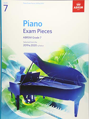 Beispielbild fr Piano Exam Pieces 2019 & 2020, ABRSM Grade 7: Selected from the 2019 & 2020 syllabus (ABRSM Exam Pieces) zum Verkauf von WorldofBooks
