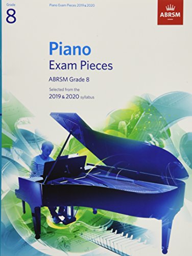 Stock image for Piano Exam Pieces 2019 & 2020, ABRSM Grade 8: Selected from the 2019 & 2020 syllabus (ABRSM Exam Pieces) for sale by Goldstone Books