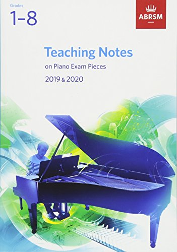 Imagen de archivo de Teaching Notes on Piano Exam Pieces 2019 & 2020, ABRSM Grades 1-8 (ABRSM Exam Pieces) a la venta por WorldofBooks