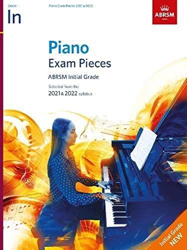 Beispielbild fr Piano Exam Pieces 2021 & 2022, ABRSM Initial Grade: 2021 & 2022 syllabus (ABRSM Exam Pieces) zum Verkauf von SecondSale