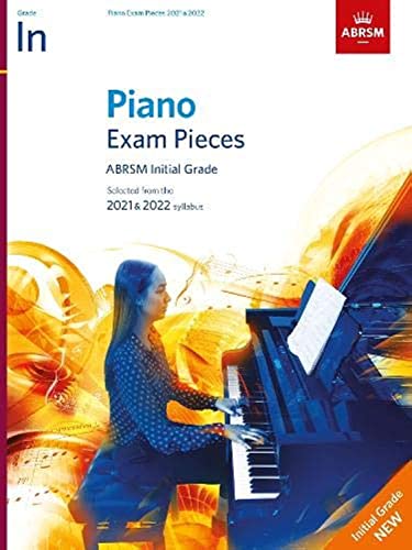9781786013170: Piano Exam Pieces 2021 & 2022, ABRSM Initial Grade: 2021 & 2022 syllabus (ABRSM Exam Pieces)