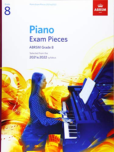 Stock image for Piano Exam Pieces 2021 & 2022, ABRSM Grade 8: Selected from the 2021 & 2022 syllabus (ABRSM Exam Pieces) for sale by Ergodebooks