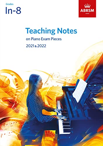 Stock image for Teaching Notes on Piano Exam Pieces 2021 & 2022, ABRSM Grades In-8: Grades 1 - 8 (ABRSM Exam Pieces) for sale by AwesomeBooks